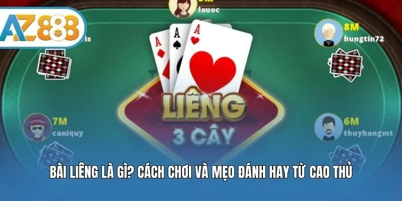 Bài Liêng Là Gì? Cách Chơi Và Mẹo Đánh Hay Từ Cao Thủ
