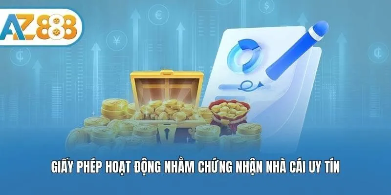 Giấy phép hoạt động nhằm chứng nhận nhà cái uy tín