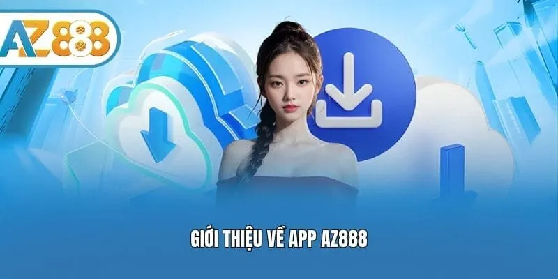 Giới thiệu về app AZ888