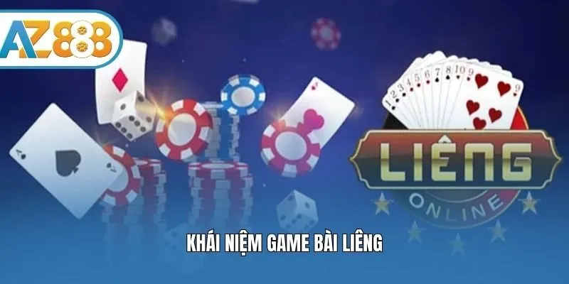 Khái niệm game bài Liêng