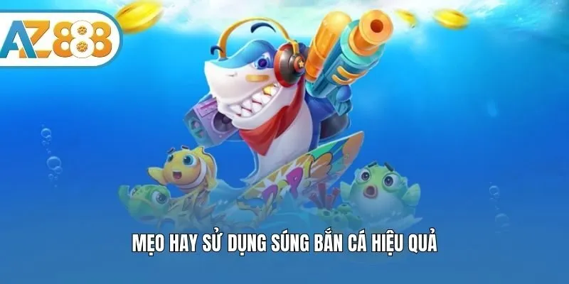 Mẹo hay sử dụng súng bắn cá hiệu quả