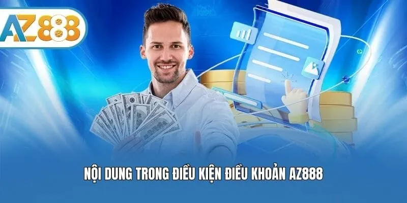 Nội dung trong điều kiện điều khoản AZ888