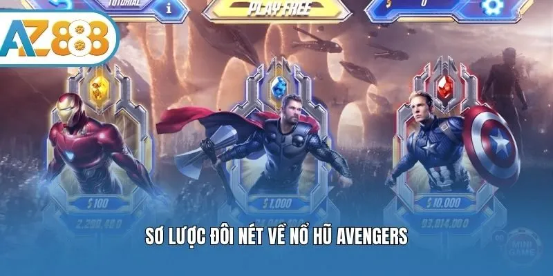 Sơ lược đôi nét về nổ hũ avengers