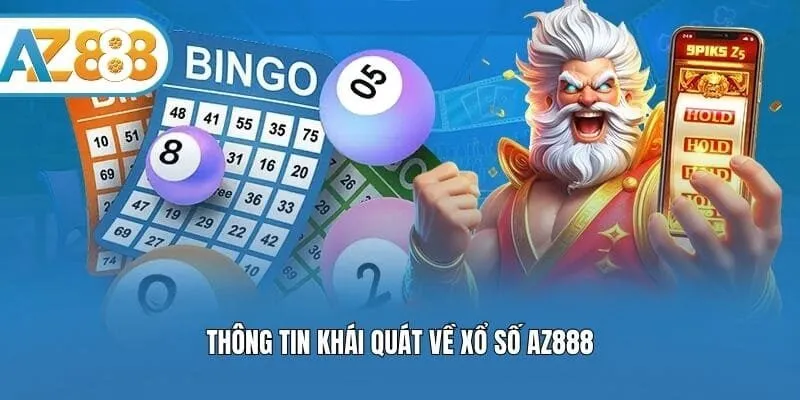 Thông tin khái quát về xổ số AZ888