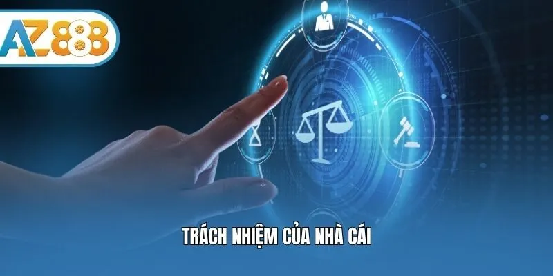 Trách nhiệm của nhà cái